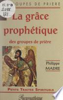 La grâce prophétique des groupes de prière