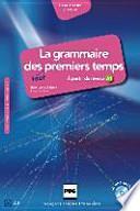 La grammaire des tout premiers temps