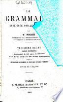 La grammaire enseignée par les exemples. Troisième degré