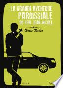 La grande aventure paroissiale du père Jean-Michel