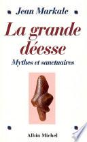 La Grande Déesse