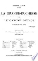 La grande-duchesse et le garcon d'étage, comédie en trois actes...