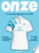 La grande histoire de l'OM