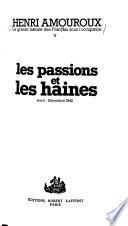 La grande histoire des Français sous l'occupation, 1939-1945: Les passions et les Haines