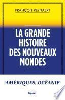 La grande histoire des Nouveaux Mondes