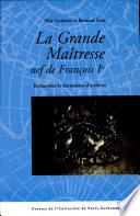 La Grande Maîtresse, nef de François Ier