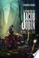 La Grande Quête de Jacob Jobin (Tome 1)