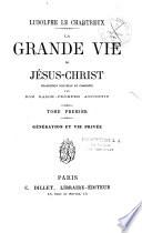 La grande vie de Jésus-Christ