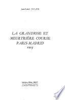La Grandiose et meurtrière course Paris-Madrid, 1903