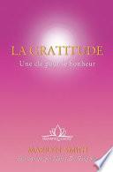 La Gratitude: Une clé pour le bonheur