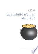 La gratuité n'a pas de prix !
