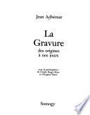 La gravure, des origines à nos jours