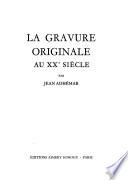 La gravure original au XXe siècle