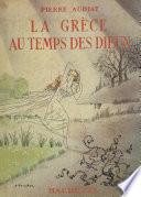 La Grèce au temps des dieux