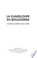 La Guadeloupe en bouleverse