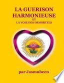 La Guerison Harmonieuse et la voie des Immortels