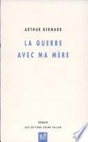 La guerre avec ma mère