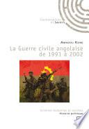 La Guerre civile angolaise de 1991 à 2002
