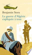 La Guerre d'Algérie expliquée à tous