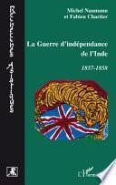 La guerre d'indépendance de l'Inde