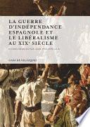 La guerre d'Indépendance espagnole et le libéralisme au xixe siècle
