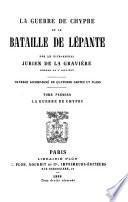 La guerre de Chypre et la bataille de Lépante, par le vice-amiral Jurien de la Gravière ... Ouvrage accompagné de quatorze cartes et plans ...