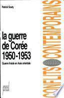La guerre de Corée, 1950-1953