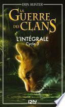 Livre La Guerre des clans - cycle 3 - L'intégrale