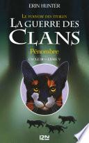 Livre La guerre des Clans - cycle III Le pouvoir des étoiles - tome 5 Pénombre