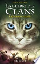 Livre La guerre des Clans - cycle V L'aube des clans - tome 3 La Première bataille