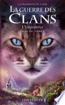 La guerre des clans, cycle VII - tome 02 : L'imposteur