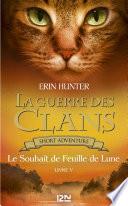 Livre La guerre des Clans novella - tome 3 Le souhait de feuille de lune