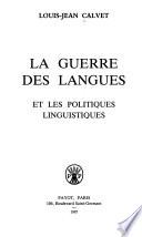 La guerre des langues et les politiques linguistiques