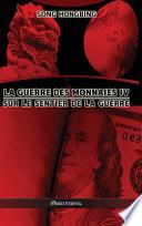 La guerre des monnaies IV: Sur le sentier de la guerre