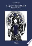 La guerre des oubliés - Tome 2