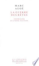 La Guerre des rêves. Exercices d'ethno-fiction