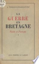La guerre en Bretagne (1). Récits et portraits