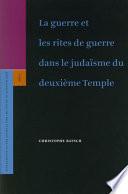 La guerre et les rites de guerre dans le judaïsme du deuxième Temple