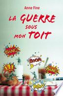 La guerre sous mon toit