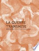 La guerre transmise