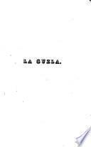 La Guzla ou choix de poesies illyriques, recueillies dans la Dalmatie, la Bosnie, la Croatie et l'Herzegowine