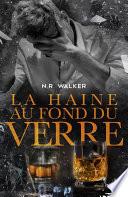 La haine au fond du verre