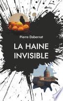 La haine invisible