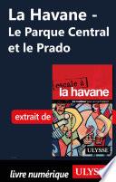 La Havane - Le Parque Central et le Prado