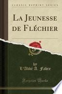 La Jeunesse de Fléchier (Classic Reprint)