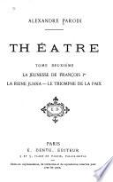 La jeunesse de Francois Ier. La reine Juana. Le triomphe de la paix