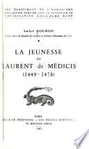 La jeunesse de Laurent de Médicis (1449-1478).