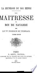 La jeunesse du roi Henri: ) La maîtresse du roi de Navarre