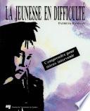 La jeunesse en difficulté