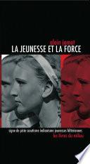La jeunesse et la force